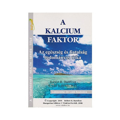 A kalcium faktor   Robert R. Barefoot Carl J. Reich 